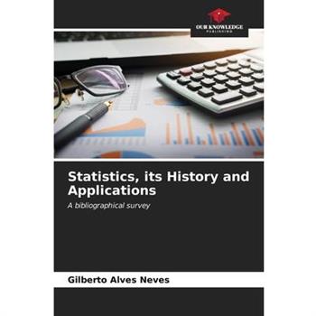 Statistics, its History and Applications