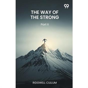 The Way Of The Strong Part II