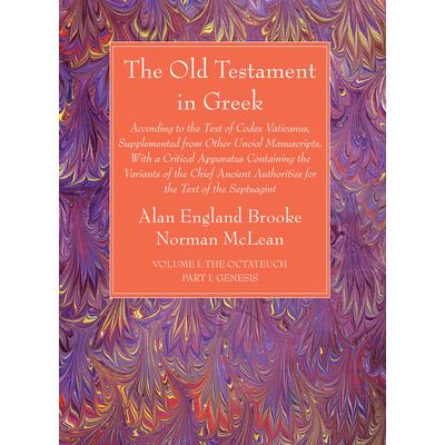 The Old Testament in Greek, Volume I The Octateuch, Part I Genesis