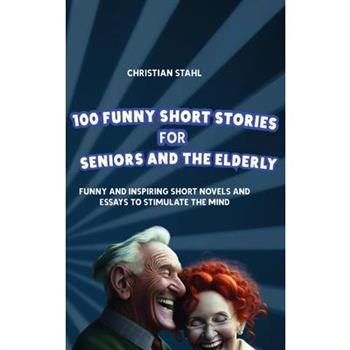 100 Funny Short Stories for Seniors and the Elderly