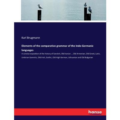 Elements of the comparative grammar of the Indo-Germanic languages