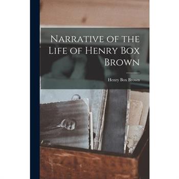 Narrative of the Life of Henry Box Brown