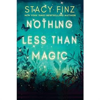 Nothing Less Than Magic