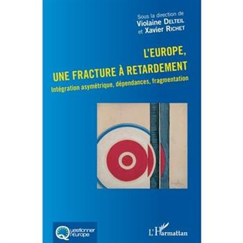 L'Europe, une fracture ? retardement