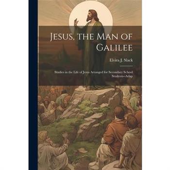 Jesus, the Man of Galilee