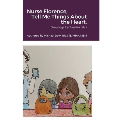 Nurse Florence, Tell Me Things About the Heart.