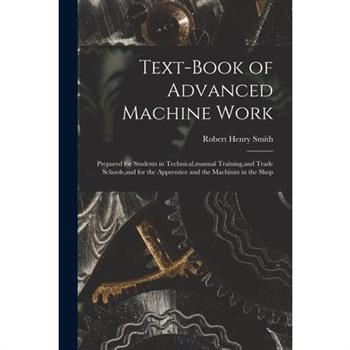 Text-Book of Advanced Machine Work