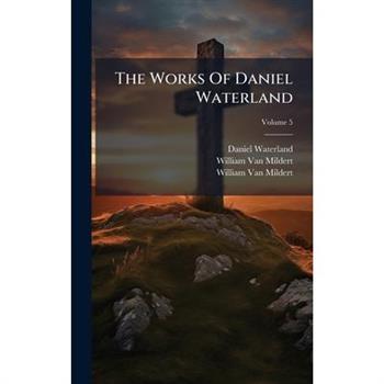 The Works Of Daniel Waterland