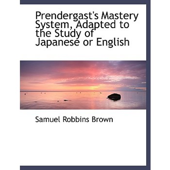 Prendergast’s Mastery System, Adapted to the Study of Japanese or English