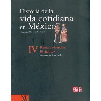 Historia De La Vida Cotidiana En Mexico