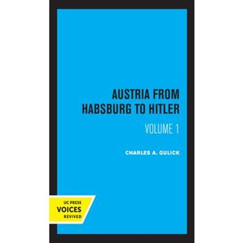 Austria from Habsburg to Hitler, Volume 1