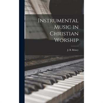 Instrumental Music in Christian Worship