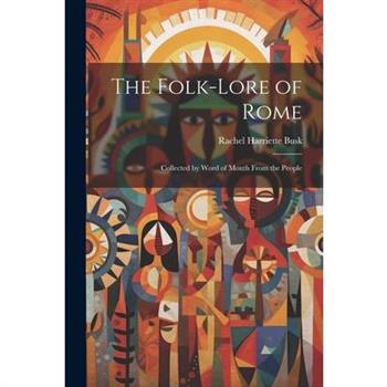 The Folk-Lore of Rome