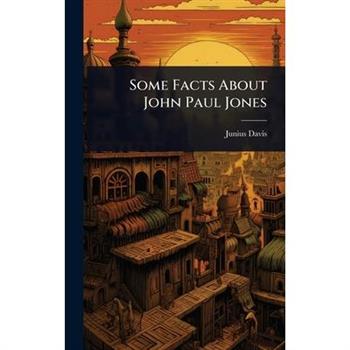 Some Facts About John Paul Jones