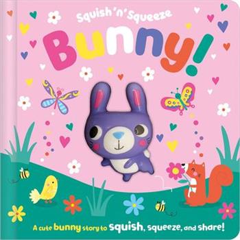 Squish ’n’ Squeeze Bunny!