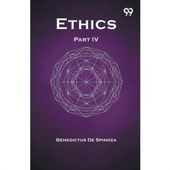 Ethics Part IV