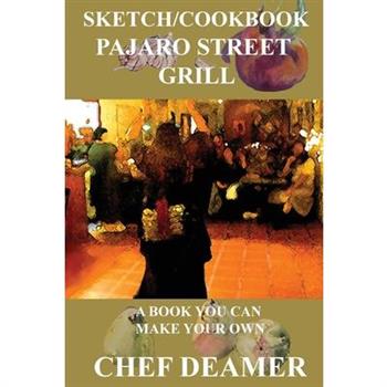 Pajaro Street Sketch/Cookbook