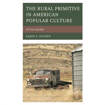 The Rural Primitive in American Popular Culture