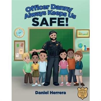 Officer Danny Always Keeps Us SAFE!