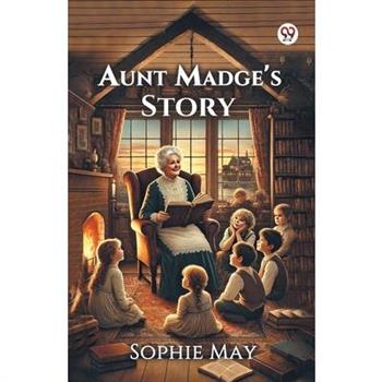 Aunt Madge's Story