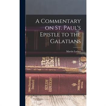 A Commentary on St. Paul’s Epistle to the Galatians