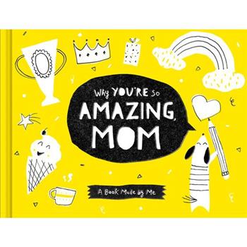 Why You’re So Amazing, Mom