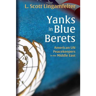 Yanks in Blue Berets