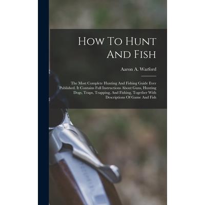 How To Hunt And Fish