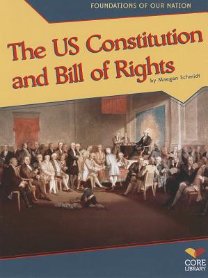 The US Constitution and Bill of Rights /