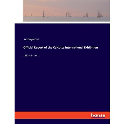 Official Report of the Calcutta International Exhibition