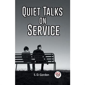 Quiet Talks On Service