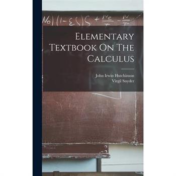 Elementary Textbook On The Calculus