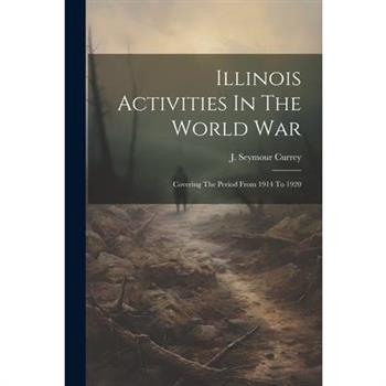 Illinois Activities In The World War