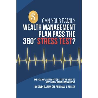 Can Your Family Wealth Management Plan Pass the 360簞 Stress Test?