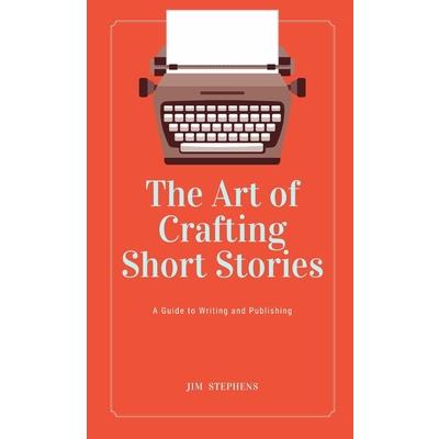 The Art of Crafting Short Stories