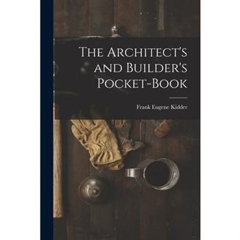 The Architect's and Builder's Pocket-Book