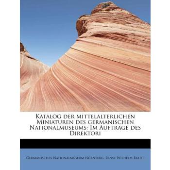 Katalog Der Mittelalterlichen Miniaturen Des Germanischen Nationalmuseums