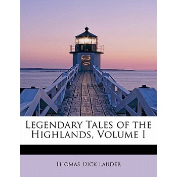 Legendary Tales of the Highlands, Volume I