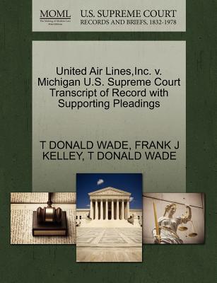United Air Lines, Inc. V. Michigan U.S. Supreme Court Transcript of Record with Supporting Pleadings