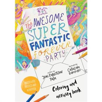 The Awesome Super Fantastic Forever Party Art and Activity Book