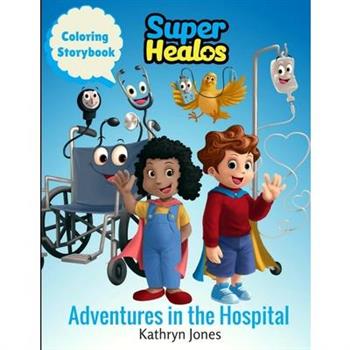 SuperHealos Adventures in the Hospital