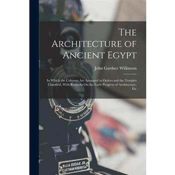 The Architecture of Ancient Egypt