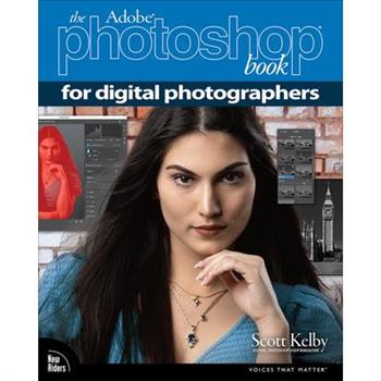 The Adobe Photoshop Book for Digital Photographers