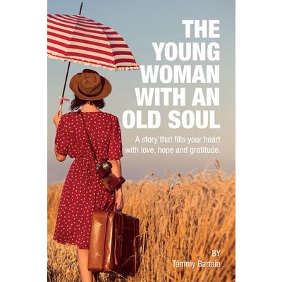 The Young Woman With An Old Soul