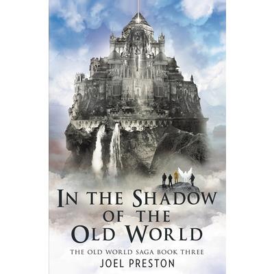 In the Shadow of The Old World