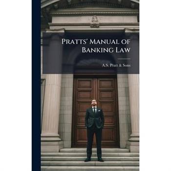 Pratts' Manual of Banking Law