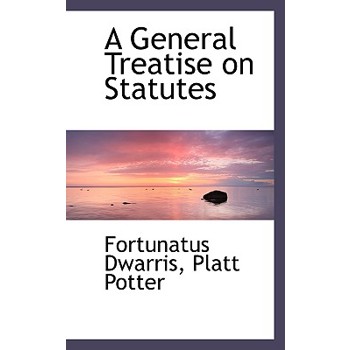 A General Treatise on Statutes