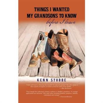 Things I Wanted My Grandsons to Know before I Leave
