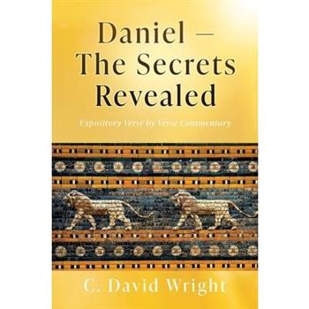 Daniel - The Secrets Revealed