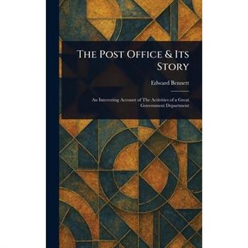 The Post Office & Its Story